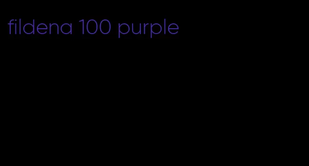 fildena 100 purple