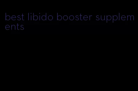 best libido booster supplements