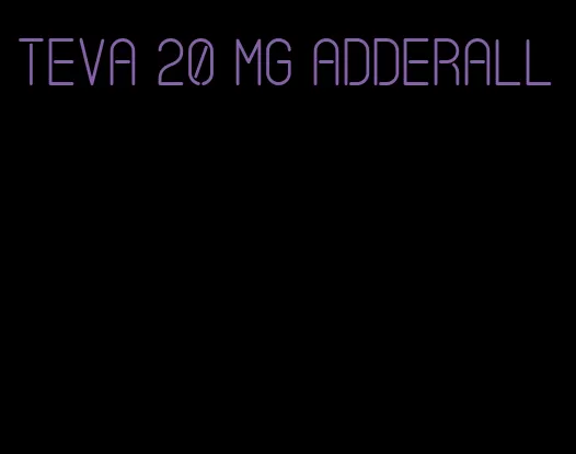 Teva 20 mg Adderall