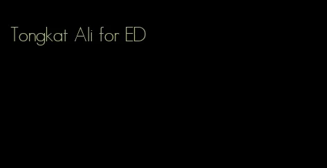 Tongkat Ali for ED