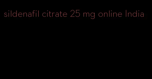sildenafil citrate 25 mg online India