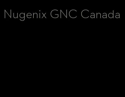Nugenix GNC Canada