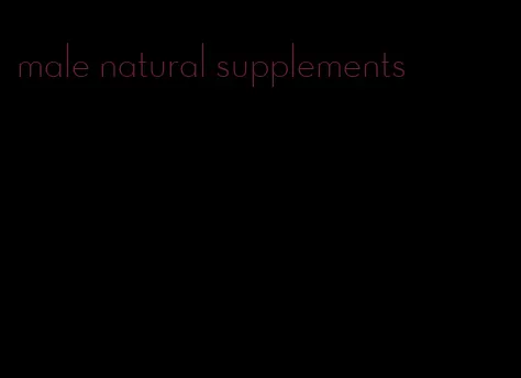male natural supplements