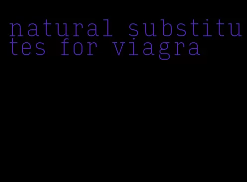 natural substitutes for viagra