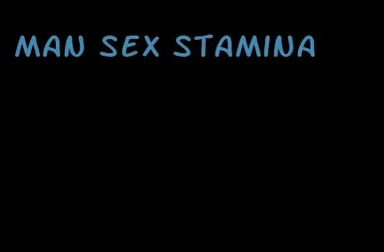 man sex stamina