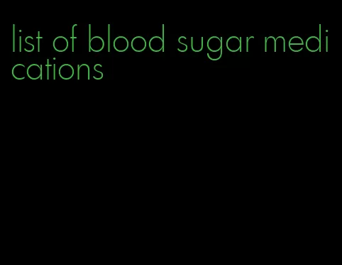list of blood sugar medications
