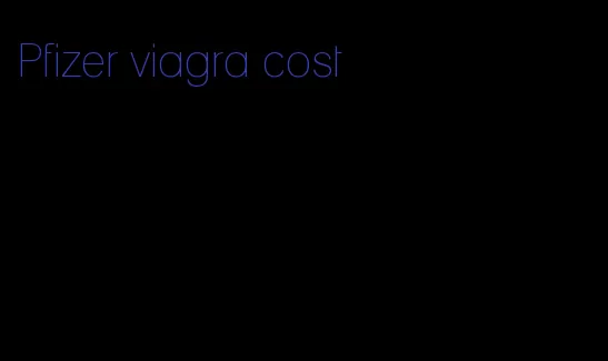 Pfizer viagra cost