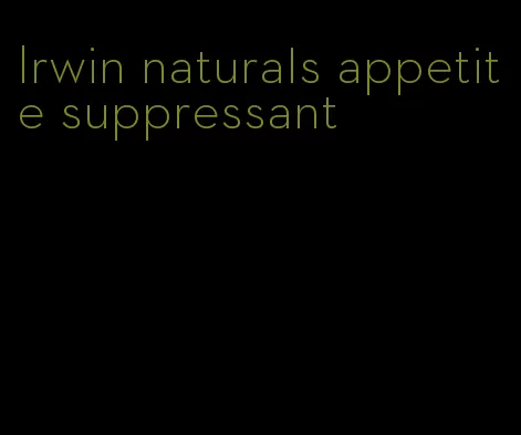Irwin naturals appetite suppressant