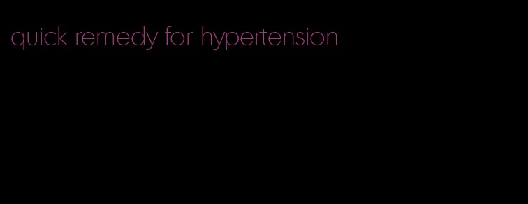 quick remedy for hypertension