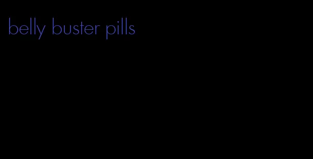 belly buster pills