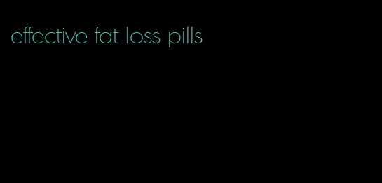 effective fat loss pills