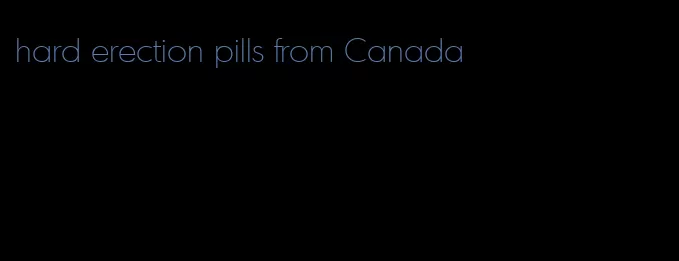 hard erection pills from Canada