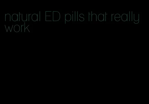 natural ED pills that really work
