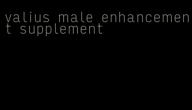 valius male enhancement supplement