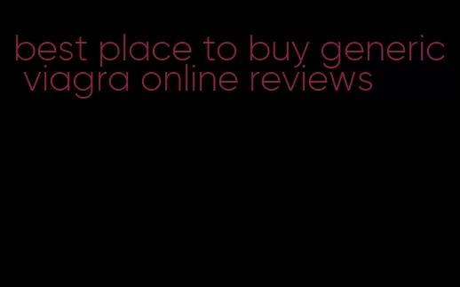 best place to buy generic viagra online reviews
