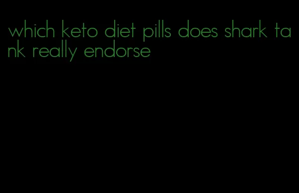 which keto diet pills does shark tank really endorse