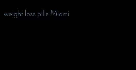 weight loss pills Miami