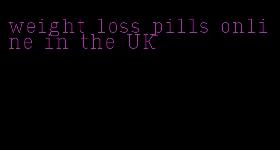 weight loss pills online in the UK