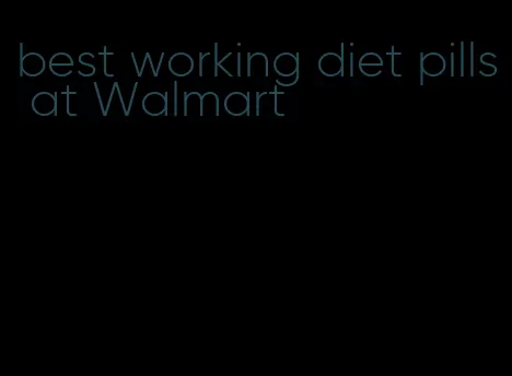 best working diet pills at Walmart
