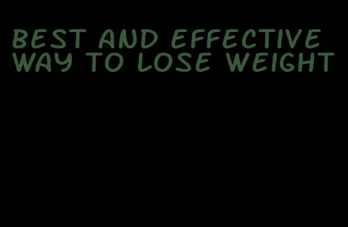 best and effective way to lose weight