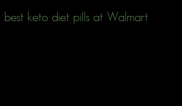 best keto diet pills at Walmart