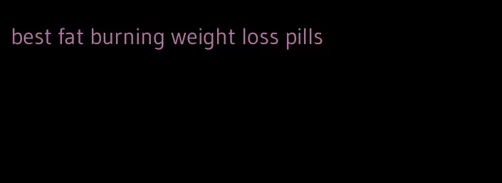 best fat burning weight loss pills