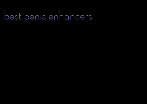 best penis enhancers