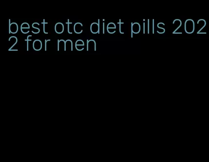 best otc diet pills 2022 for men
