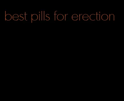 best pills for erection
