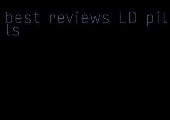 best reviews ED pills