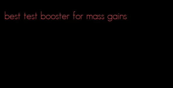 best test booster for mass gains