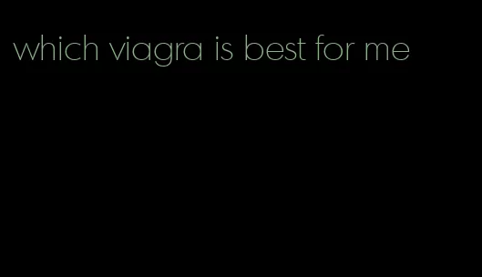 which viagra is best for me