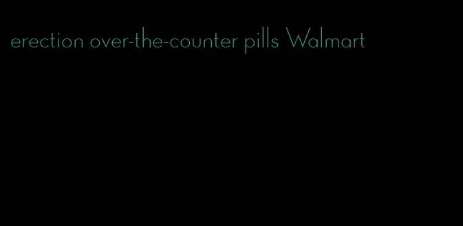 erection over-the-counter pills Walmart