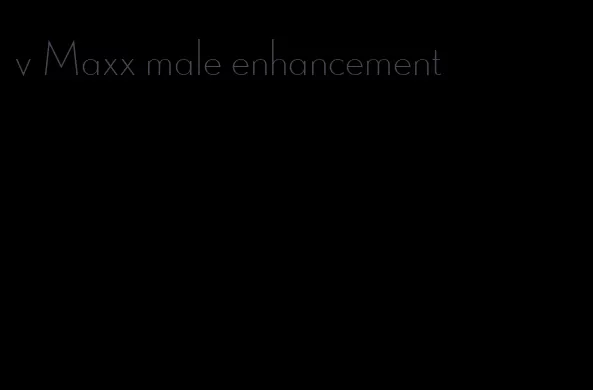 v Maxx male enhancement