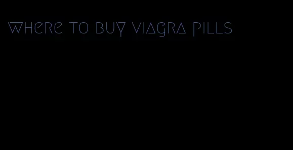 where to buy viagra pills