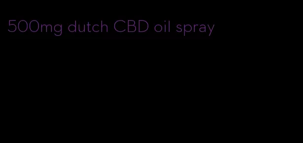 500mg dutch CBD oil spray