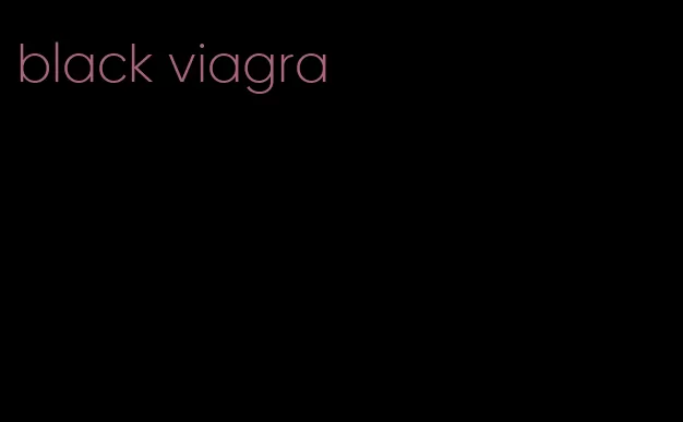 black viagra