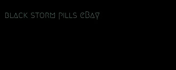 black storm pills eBay