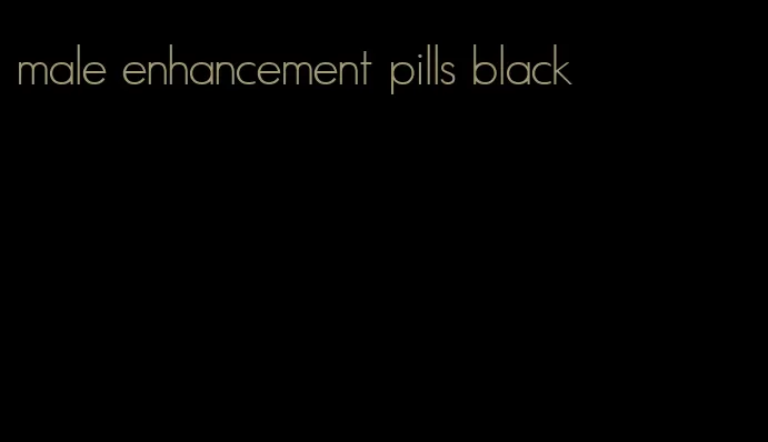 male enhancement pills black