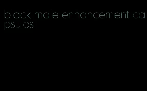 black male enhancement capsules