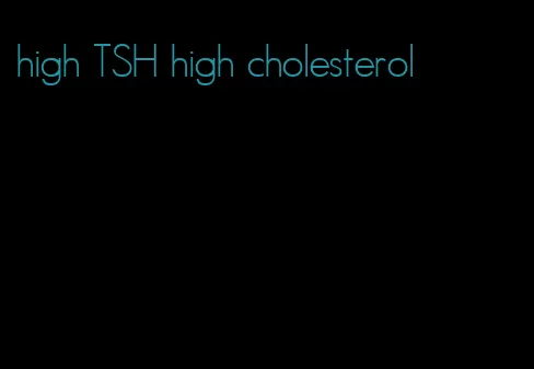 high TSH high cholesterol