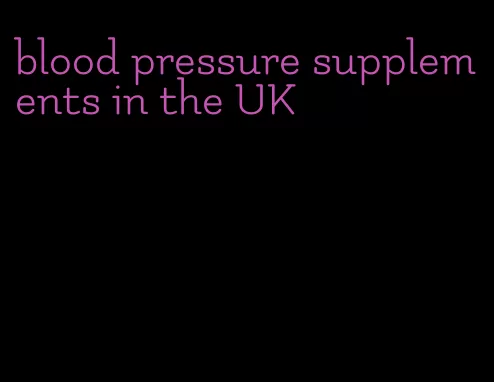 blood pressure supplements in the UK