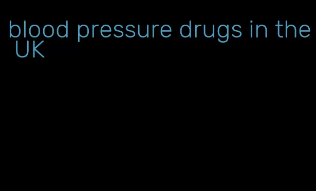 blood pressure drugs in the UK