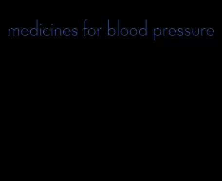 medicines for blood pressure