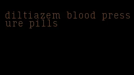 diltiazem blood pressure pills