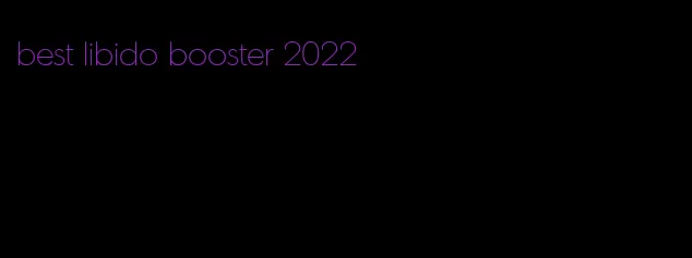 best libido booster 2022