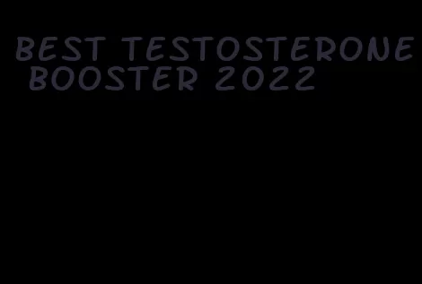 best testosterone booster 2022