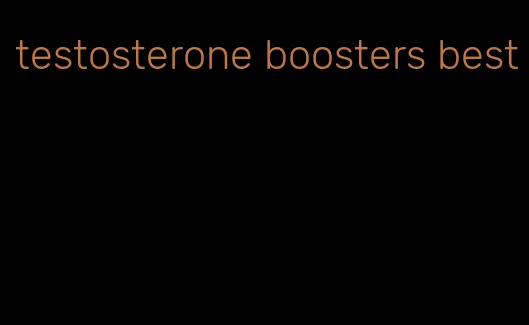 testosterone boosters best