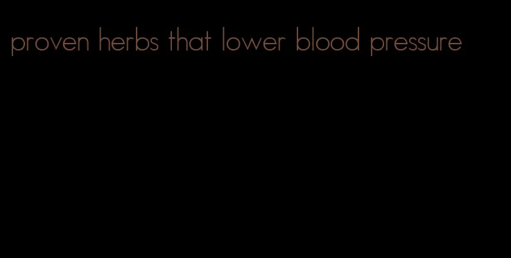 proven herbs that lower blood pressure