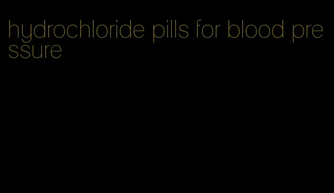 hydrochloride pills for blood pressure